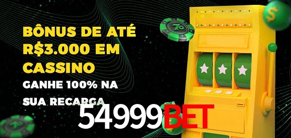 54999BET melhor bônus de depósito